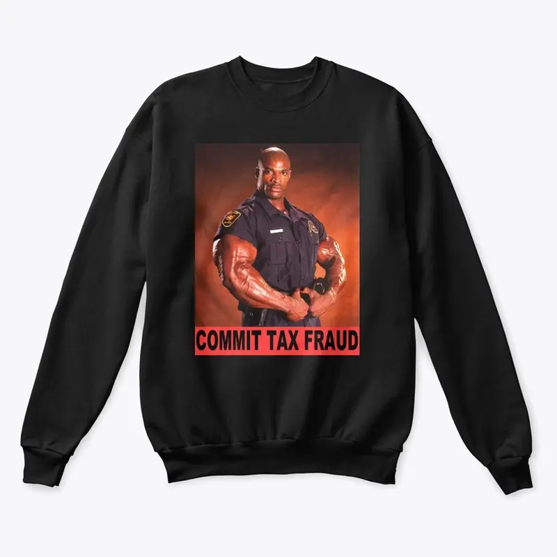 Commit Tax Fraud(Joke)